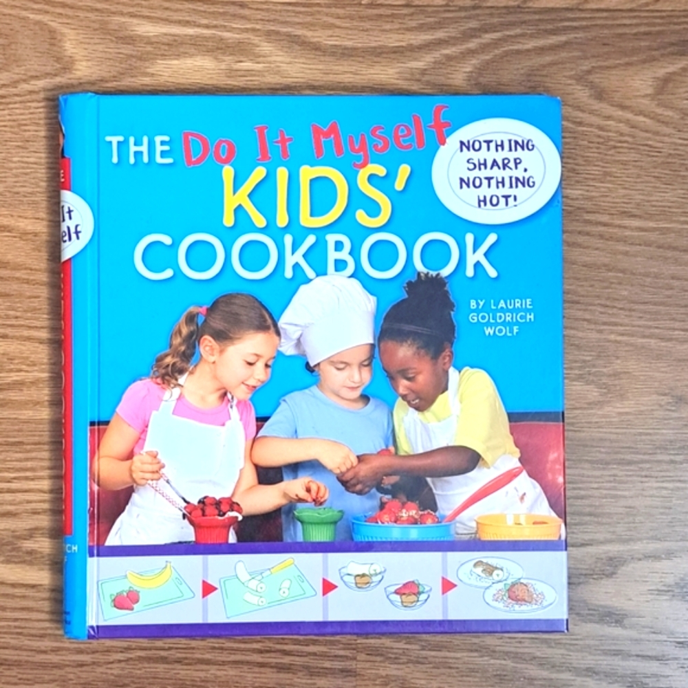 The Do It Myself Kids' Cookbook Laurie Wolf 2010 Nothing Sharp/Hot Hardcover
